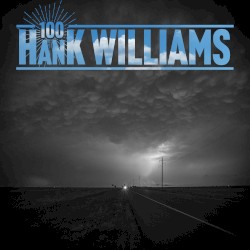 Hank Williams 100
