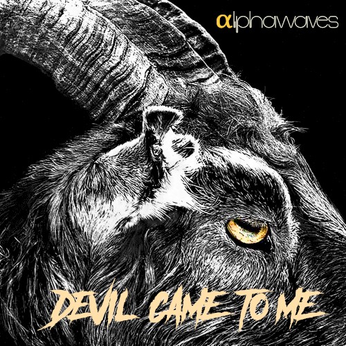 Devil Came to Me