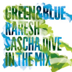 Green & Blue: Raresh & Sascha Dive in the Mix