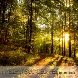 Ambient SoundScapes, Vol. 15