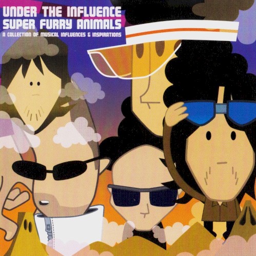 Under the Influence: Super Furry Animals