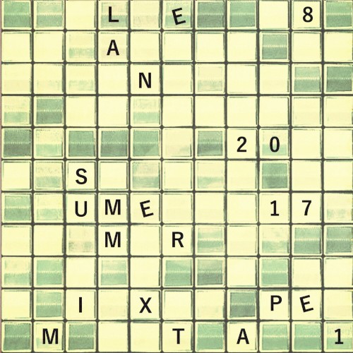 Summer 2017 Mixtape - Part 1