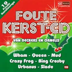 Foute Kerst‐CD van Deckers en Ornelis