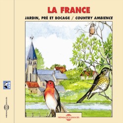 La France : Jardin, pré et bocage / Country Ambience