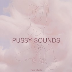 Pussy $ounds