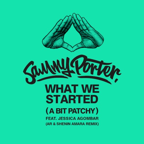 What We Started (A Bit Patchy) (AR & Shenin Amara remix)