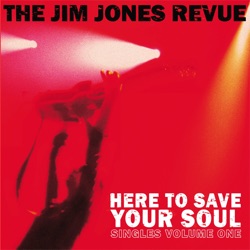 Here To Save Your Soul (Singles Volume One)