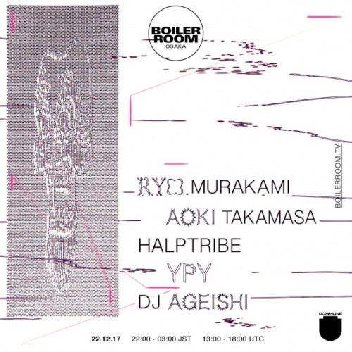 2017-12-22: Boiler Room × Dommune, CIRCUS Osaka, Osaka, Japan