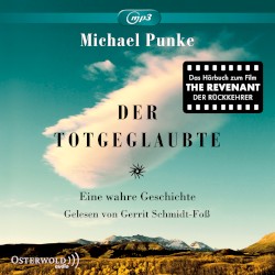 Der Totgeglaubte: Eine wahre Geschichte