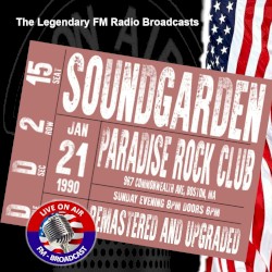 Legendary FM Broadcasts: Paradise Rock Club, Boston MA 21st January 1990