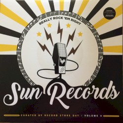 Really Rock 'em Right - Sun Records Curated By Record Store Day Volume 4