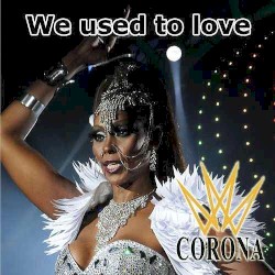 We Used To Love