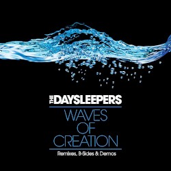 Waves of Creation: Remixes, B-Sides & Demos