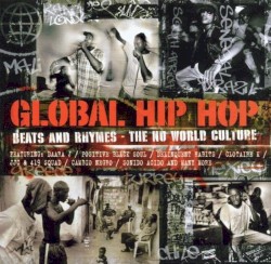 Global Hip Hop: Beats and Rhymes - The Nu World Culture
