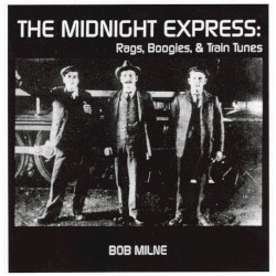 The Midnight Express: Rags, Boogies, & Train Tunes