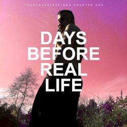 DAYS BEFORE REAL LIFE