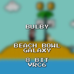 Beach Bowl Galaxy 8 Bit VRC6 (Super Mario Galaxy)