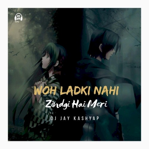 Woh Ladki Nahi Zindagi Hai Meri
