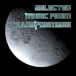 Selected Music from Transformers