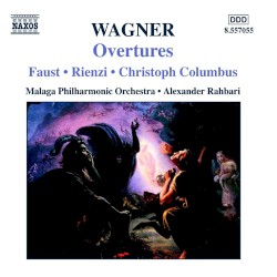 Overtures: Faust / Rienzi / Christoph Columbus