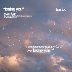 losing you