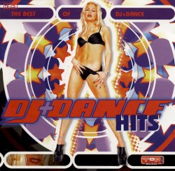The Best of DJ + Dance Hits