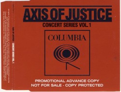 Axis of Justice: Concert Series, Volume 1