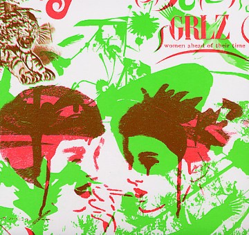 GRLZ: Women Ahead of Their Time