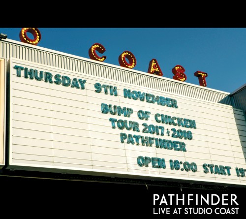 BUMP OF CHICKEN PATHFINDER LIVE AT STUDIO COAST