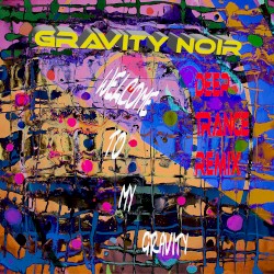 Welcome to My Gravity (deep trance remix)