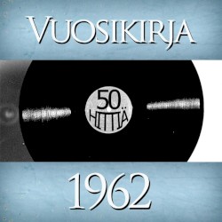 Vuosikirja 1962: 50 hittiä