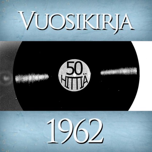 Vuosikirja 1962: 50 hittiä