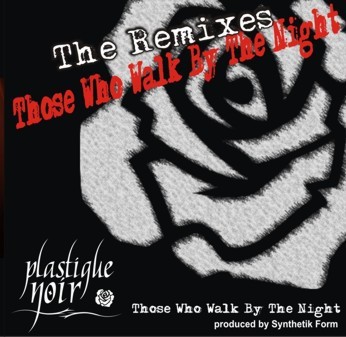 Those Who Walk by the Night: The Remixes