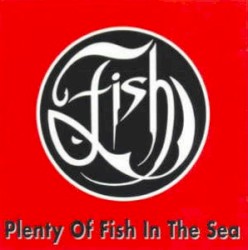 Plenty of Fish in the Sea