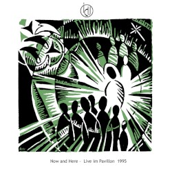 Now and Here: Live im Pavillon 1995