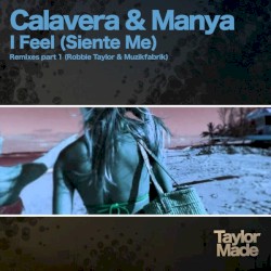 I Feel (Siente Me) (Remixes Part 1)