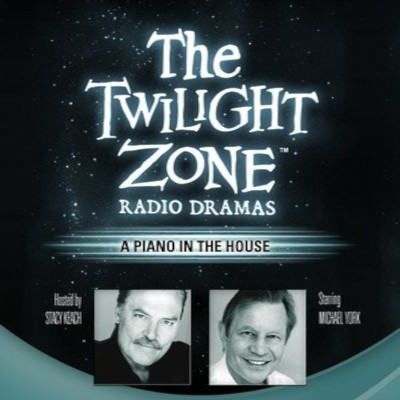 The Twilight Zone Radio Dramas, "A Piano in the House"