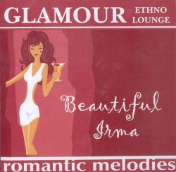 Beautiful Irma Glamour Romantic Melodies