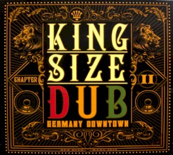 King Size Dub Germany Downtown, Chapter II