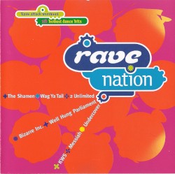 Rave Nation: Rave Attack Imminent; 18 Hottest Dance Hits