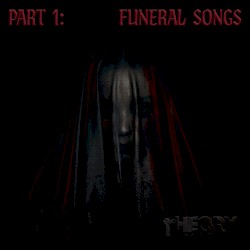 Part 1: Funeral Songs