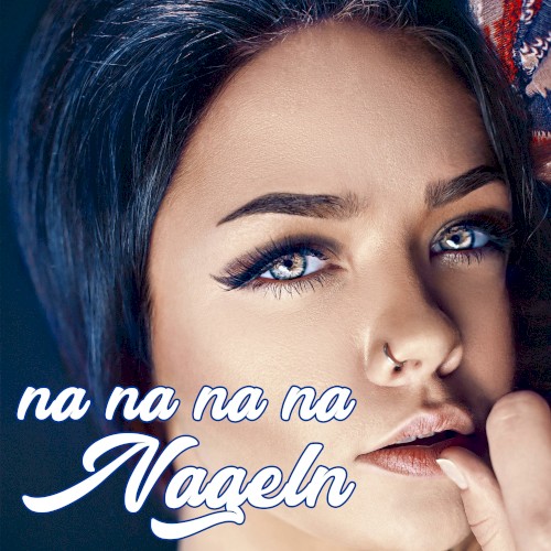 na na na na Nageln