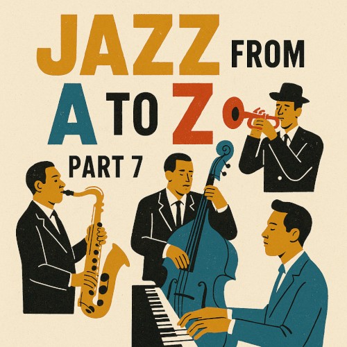 Jazz From A To Z, Part 7