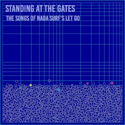 Standing At The Gates: The Songs Of Nada Surf‘s Let Go