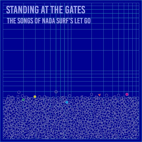 Standing At The Gates: The Songs Of Nada Surf‘s Let Go