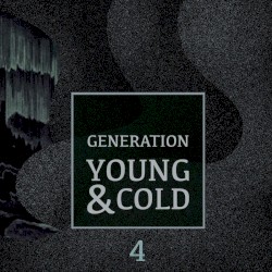 Generation Young and Cold Vol.4