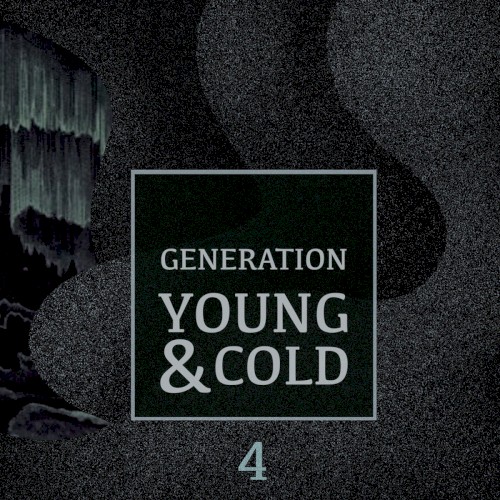 Generation Young and Cold Vol.4