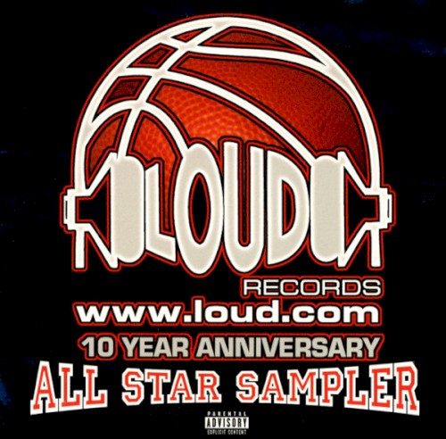 Loud Records 10 Year Anniversary All Star Sampler