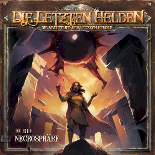 Die Abenteuer der Letzten Helden 44: Die Necrosphäre