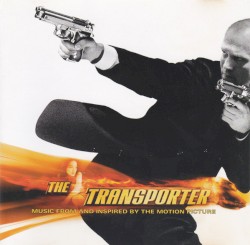 The Transporter: Music From and Inspired by the Motion Picture